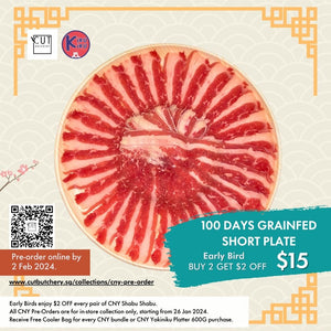 CNY Pre-Order | 100 DAYS GRAINFED SHORT PLATE SHABU SHABU (Buy 2 get $2 off)