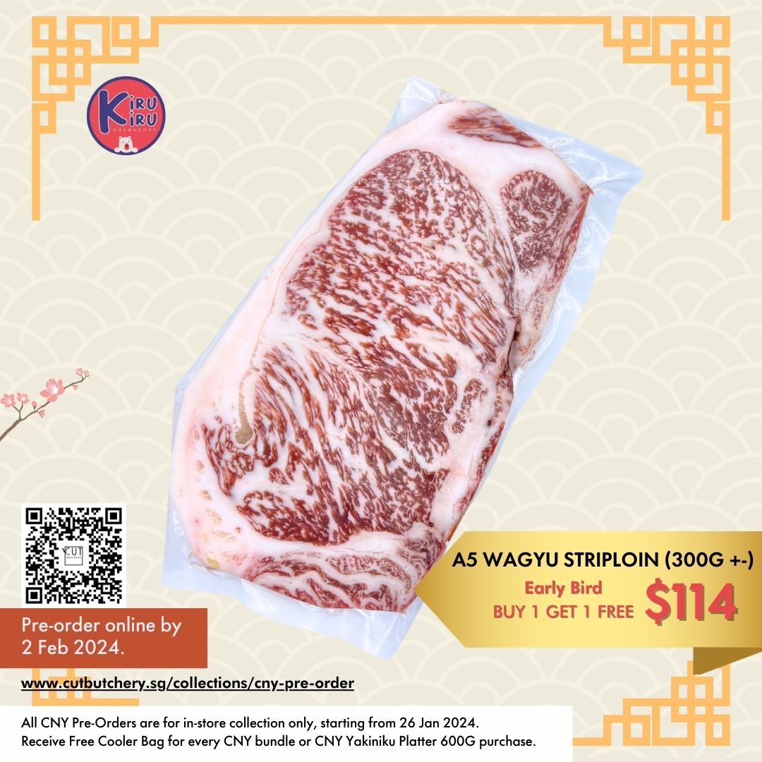 CNY Pre-Order | A5 JAPANESE WAGYU STRIPLOIN (BUY 1 GET 1 FREE)